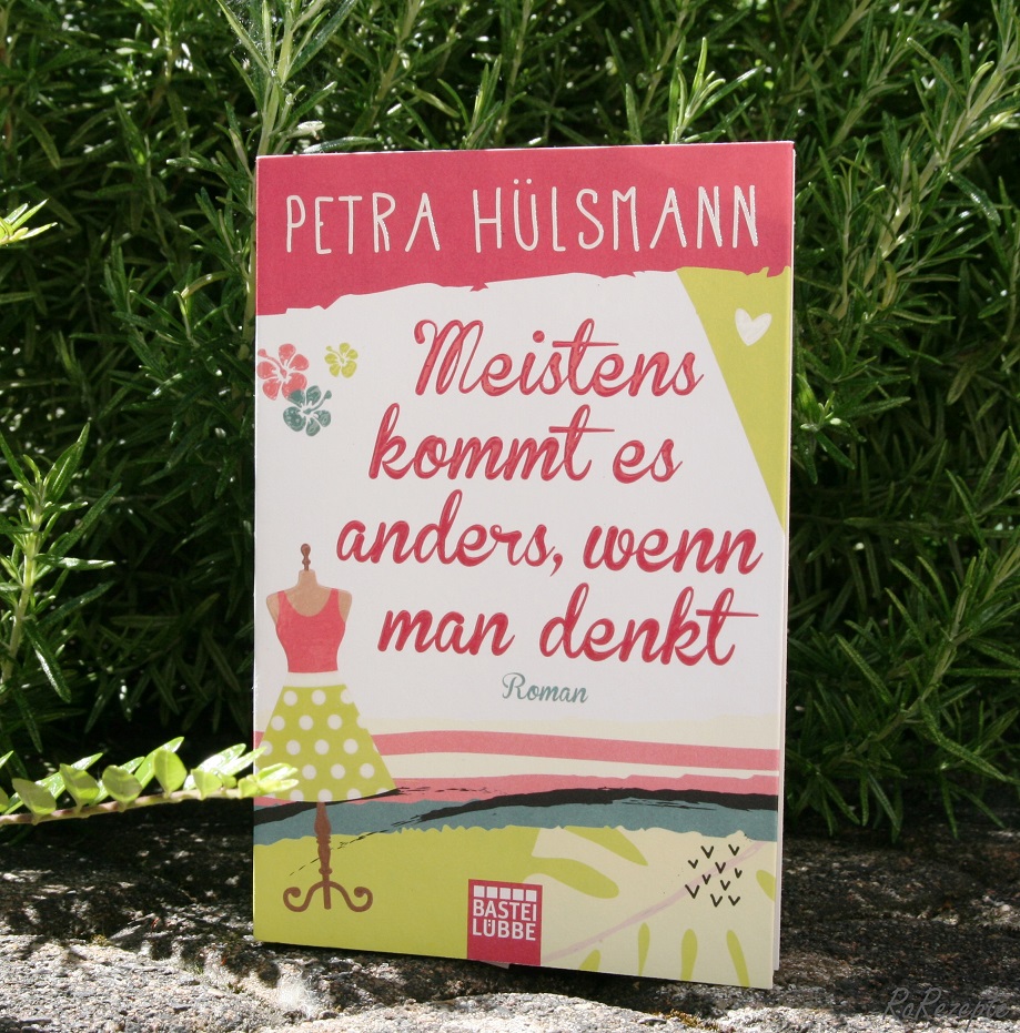 Meistens kommt es anders, wenn man denkt Petra Hülsmann RoRezepte